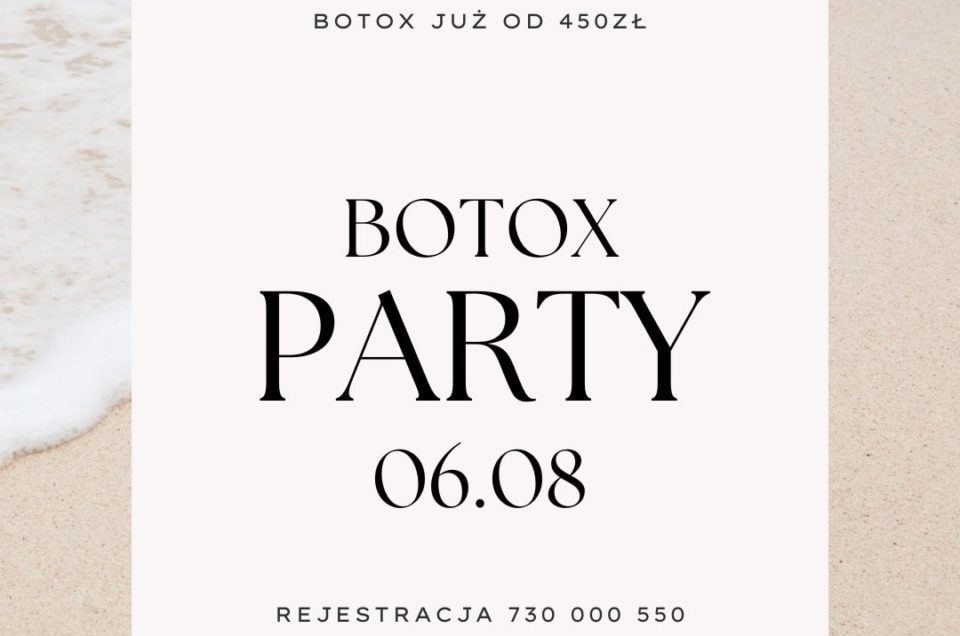 BOTOX PARTY 06.08.2022
